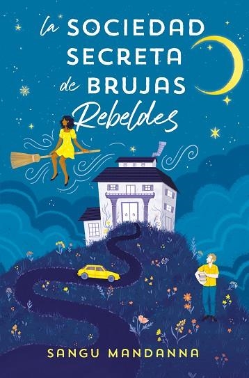 LA SOCIEDAD SECRETA DE BRUJAS REBELDES | 9788466673808 | MANDANNA, SANGU | Llibreria Online de Banyoles | Comprar llibres en català i castellà online