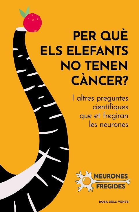 PER QUÈ ELS ELEFANTS NO TENEN CÀNCER? | 9788419259585 | NEURONES FREGIDES | Llibreria Online de Banyoles | Comprar llibres en català i castellà online