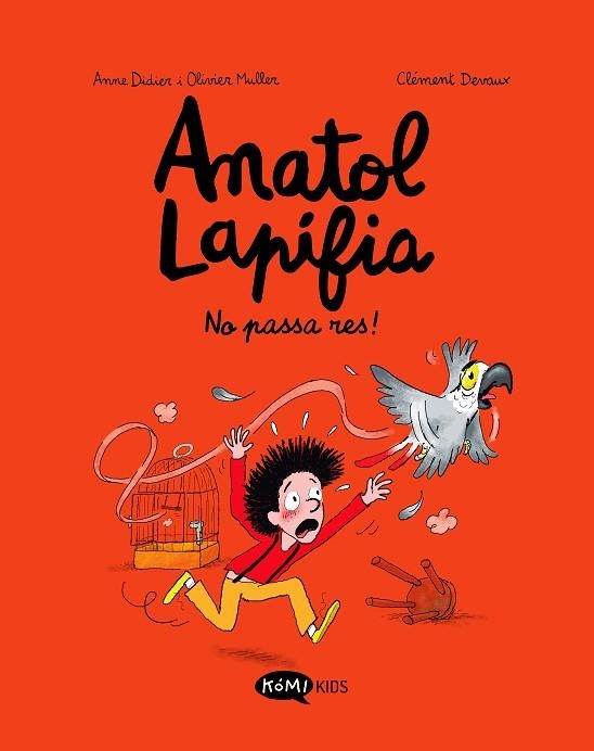 ANATOL LAPÍFIA VOL.6 NO PASSA RES! | 9788419183354 | DIDIER, ANNE/MULLER, OLIVIER | Llibreria Online de Banyoles | Comprar llibres en català i castellà online