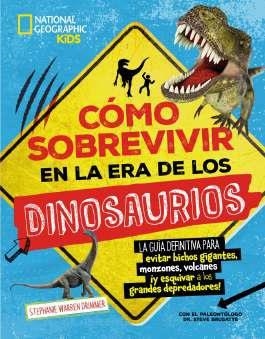 COMO SOBREVIVIR EN LA ERA DE LOS DINOSAU | 9788482989815 | WARREN DRIMMER, STEPHANIE/BRUSATTE STEVE | Llibreria Online de Banyoles | Comprar llibres en català i castellà online