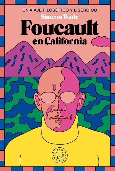 FOUCAULT EN CALIFORNIA | 9788419654694 | WADE, SIMEON | Llibreria Online de Banyoles | Comprar llibres en català i castellà online