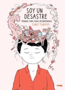 SOY UN DESASTRE | 9788412736533 | TSARFATI, EINAT | Llibreria Online de Banyoles | Comprar llibres en català i castellà online