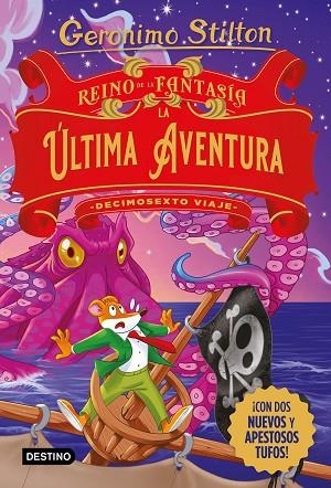 REINO DE LA FANTASÍA. LA ÚLTIMA AVENTURA. DECIMOSEXTO VIAJE | 9788408274469 | STILTON, GERONIMO | Llibreria L'Altell - Llibreria Online de Banyoles | Comprar llibres en català i castellà online - Llibreria de Girona