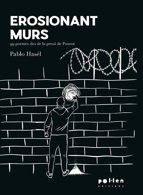 EROSIONANT MURS | 9788418580932 | RIVADULLA DURÓ (PABLO HASÉL), PABLO | Llibreria Online de Banyoles | Comprar llibres en català i castellà online