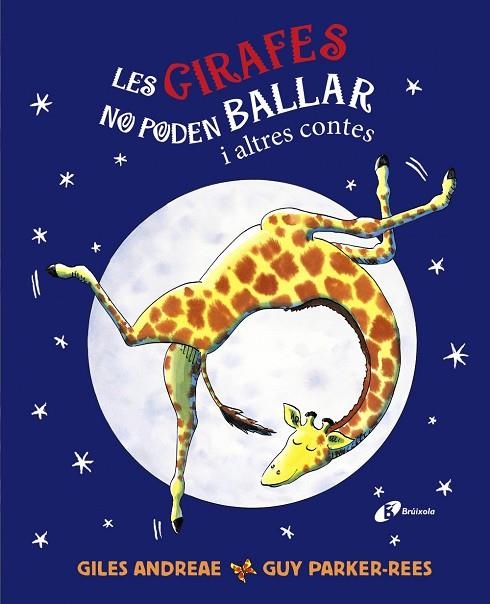 GIRAFES NO PODEN BALLAR I ALTRES CONTES, LES | 9788413492797 | ANDREAE, GILES | Llibreria Online de Banyoles | Comprar llibres en català i castellà online