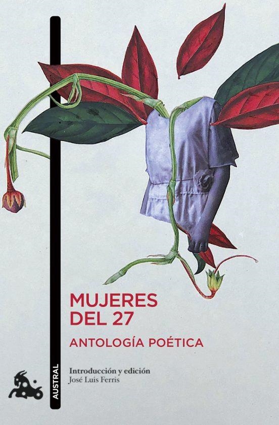 MUJERES DEL 27: ANTOLOGIA POETICA | 9788408256342 | JOSE LUIS FERRIS | Llibreria Online de Banyoles | Comprar llibres en català i castellà online