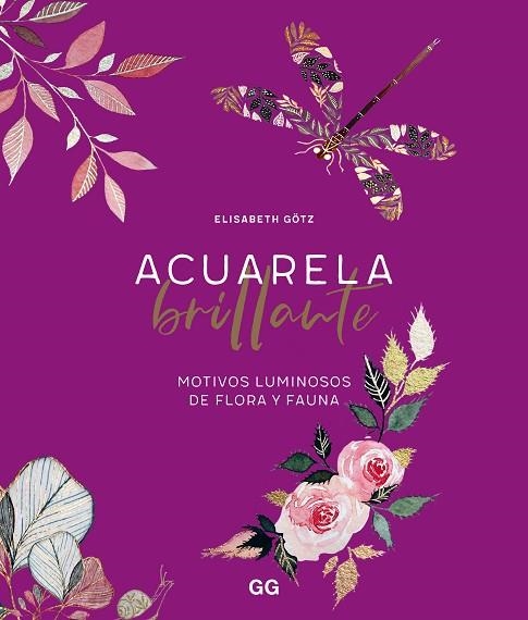 ACUARELA BRILLANTE | 9788425234293 | GÖTZ, ELISABETH | Llibreria Online de Banyoles | Comprar llibres en català i castellà online