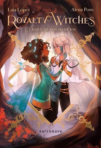 ROYALTY WITCHES 2. EL BAILE DE LOS SECRETOS | 9788467951080 | LAIA LOPEZ/PONS, ALENA | Llibreria Online de Banyoles | Comprar llibres en català i castellà online