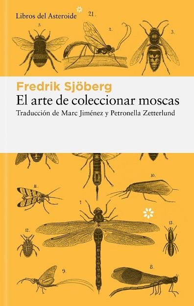 EL ARTE DE COLECCIONAR MOSCAS | 9788419089649 | SJÖBERG, FREDRIK | Llibreria Online de Banyoles | Comprar llibres en català i castellà online