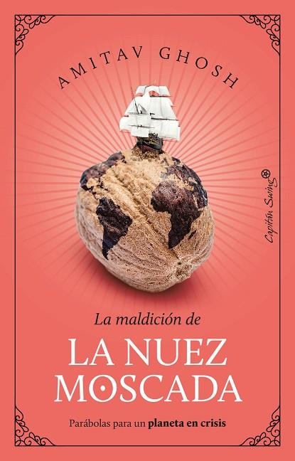 LA NUEZ MOSCADA | 9788412708530 | GHOSH, AMITAV | Llibreria Online de Banyoles | Comprar llibres en català i castellà online