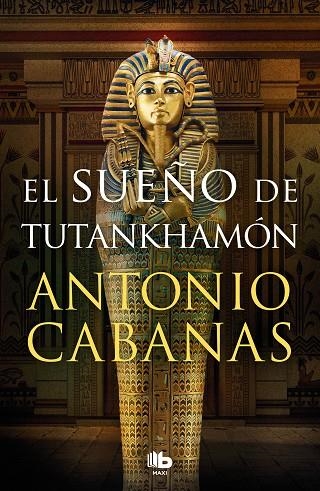 SUEÑO DE TUTANKHAMÓN, EL | 9788413146232 | CABANAS, ANTONIO | Llibreria Online de Banyoles | Comprar llibres en català i castellà online