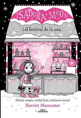 ISADORA MOON I EL FESTIVAL DE LA NEU, LA | 9788419366238 | MUNCASTER, HARRIET | Llibreria Online de Banyoles | Comprar llibres en català i castellà online