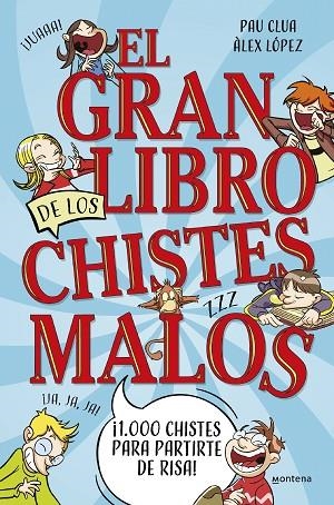 GRAN LIBRO DE LOS CHISTES MALOS, EL | 9788419650450 | CLUA, PAU/LÓPEZ, ÀLEX | Llibreria Online de Banyoles | Comprar llibres en català i castellà online