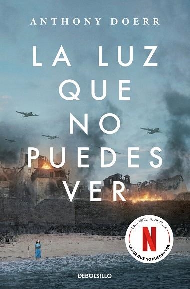 LA LUZ QUE NO PUEDES VER (EDICIÓN ESPECIAL SERIE NETFLIX) | 9788466373081 | DOERR, ANTHONY | Llibreria Online de Banyoles | Comprar llibres en català i castellà online