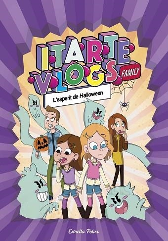 ITARTE VLOGS FAMILY 4. L'ESPERIT DE HALLOWEEN | 9788413894843 | ITARTE | Llibreria L'Altell - Llibreria Online de Banyoles | Comprar llibres en català i castellà online - Llibreria de Girona