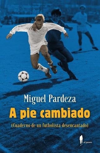 A PIE CAMBIADO | 9788419188298 | PARDEZA PICHARDO, MIGUEL | Llibreria Online de Banyoles | Comprar llibres en català i castellà online