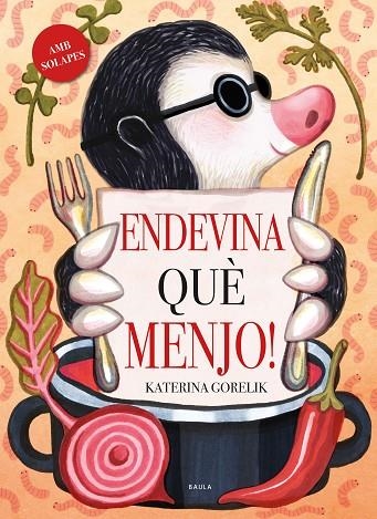 ENDEVINA QUÈ MENJO! | 9788447950669 | GORELIK, KATERINA | Llibreria Online de Banyoles | Comprar llibres en català i castellà online