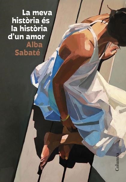 LA MEVA HISTÒRIA ÉS LA HISTÒRIA D'UN AMOR | 9788466431095 | SABATÉ VILLAGRASA, ALBA | Llibreria Online de Banyoles | Comprar llibres en català i castellà online