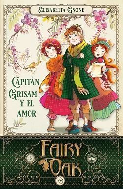 FAIRY OAK 4. CAPITÁN GRISAM Y EL AMOR | 9788418538964 | GNONE, ELISABETTA | Llibreria L'Altell - Llibreria Online de Banyoles | Comprar llibres en català i castellà online - Llibreria de Girona