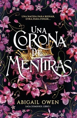 DOM.1 UNA CORONA DE MENTIRAS | 9788419621207 | OWEN, ABIGAIL | Llibreria Online de Banyoles | Comprar llibres en català i castellà online