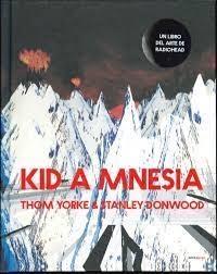 KID A MNESIA | 9788418342653 | DONWOOD, STANLEY ;YORKE , THOM | Llibreria Online de Banyoles | Comprar llibres en català i castellà online