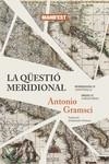 QÜESTIÓ MERIDIONAL, LA | 9788419719027 | GRAMSCI, ANTONIO | Llibreria Online de Banyoles | Comprar llibres en català i castellà online