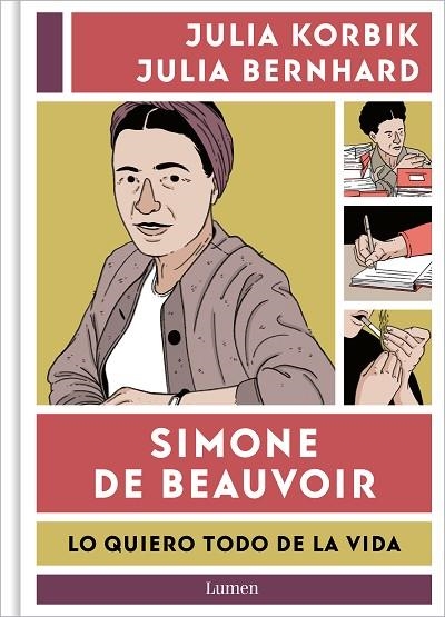 SIMONE DE BEAUVOIR. LO QUIERO TODO DE LA VIDA | 9788426426390 | KORBIK, JULIA/BERNHARD, JULIA | Llibreria L'Altell - Llibreria Online de Banyoles | Comprar llibres en català i castellà online - Llibreria de Girona