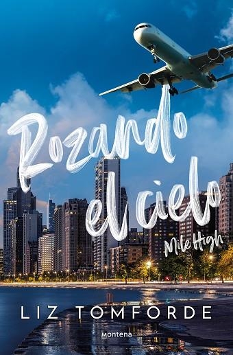 ROZANDO EL CIELO (MILE HIGH) (LA CIUDAD DE LOS VIENTOS 1) | 9788419848260 | TOMFORDE, LIZ | Llibreria Online de Banyoles | Comprar llibres en català i castellà online