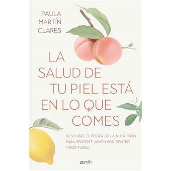 LA SALUD DE TU PIEL ESTÁ EN LO QUE COMES | 9788408272915 | MARTÍN CLARES, PAULA | Llibreria Online de Banyoles | Comprar llibres en català i castellà online