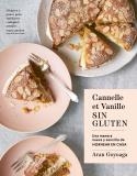 CANELLE ET VANILLE SIN GLUTEN | 9788419483188 | GOYOAGA, ARAN | Llibreria Online de Banyoles | Comprar llibres en català i castellà online