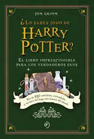 ¿LO SABES TODO DE HARRY POTTER? | 9788419521040 | GRIMM, TOM | Llibreria L'Altell - Llibreria Online de Banyoles | Comprar llibres en català i castellà online - Llibreria de Girona