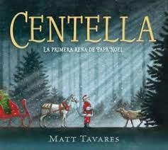 CENTELLA. LA PRIMERA RENA DE PAPÁ NOEL | 9788419521859 | TAVARES, MATT | Llibreria Online de Banyoles | Comprar llibres en català i castellà online