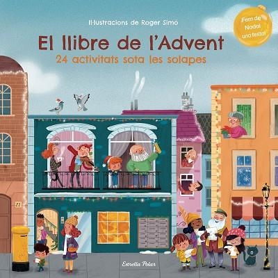 EL LLIBRE DE L'ADVENT. 24 ACTIVITATS SOTA LES SOLAPES | 9788413895055 | SIMÓ, ROGER | Llibreria Online de Banyoles | Comprar llibres en català i castellà online