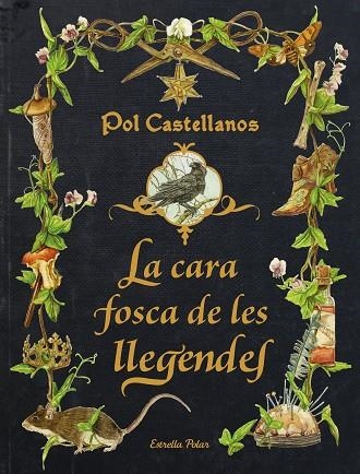 LA CARA FOSCA DE LES LLEGENDES | 9788413896205 | CASTELLANOS, POL | Llibreria L'Altell - Llibreria Online de Banyoles | Comprar llibres en català i castellà online - Llibreria de Girona