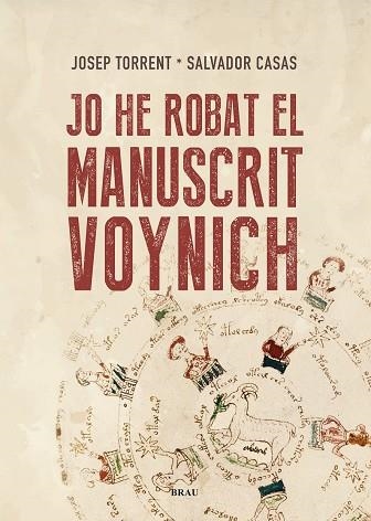 JO HE ROBAT EL MANUSCRIT VOYNICH | 9788418096587 | TORRENT ALABAU, JOSEP/CASAS BUSQUETS, SALVADOR | Llibreria Online de Banyoles | Comprar llibres en català i castellà online