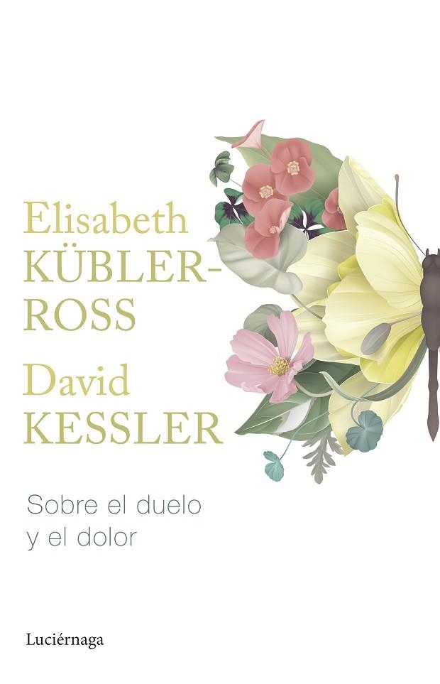 SOBRE EL DUELO Y EL DOLOR | 9788419164865 | KÜBLER-ROSS, ELISABETH/KESSLER, DAVID | Llibreria Online de Banyoles | Comprar llibres en català i castellà online