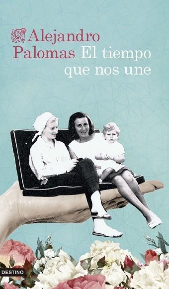 TIEMPO QUE NOS UNE, EL | 9788423363995 | PALOMAS, ALEJANDRO | Llibreria Online de Banyoles | Comprar llibres en català i castellà online