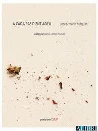 A CADA PAS DIENT ADÉU | 9788481280425 | FULQUET, JOSEP MARIA | Llibreria Online de Banyoles | Comprar llibres en català i castellà online