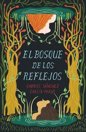 BOSQUE DE LOS REFLEJOS, EL | 9788411201650 | SÁNCHEZ GARCÍA-PARDO, GABRIEL | Llibreria Online de Banyoles | Comprar llibres en català i castellà online