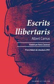 ESCRITS LLIBERTARIS | 9788419206541 | CAMUS, ALBERT | Llibreria Online de Banyoles | Comprar llibres en català i castellà online