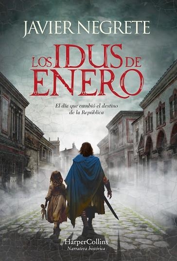 LOS IDUS DE ENERO | 9788491399728 | NEGRETE, JAVIER | Llibreria L'Altell - Llibreria Online de Banyoles | Comprar llibres en català i castellà online - Llibreria de Girona