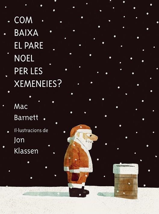 COM BAIXA EL PARE NOEL PER LES XEMENEIES? | 9788419607546 | BARNETT, MAC | Llibreria Online de Banyoles | Comprar llibres en català i castellà online