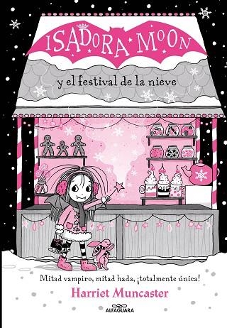 GRANDES HISTORIAS DE ISADORA MOON 6 - ISADORA MOON Y EL FESTIVAL DE LA NIEVE | 9788419366221 | MUNCASTER, HARRIET | Llibreria L'Altell - Llibreria Online de Banyoles | Comprar llibres en català i castellà online - Llibreria de Girona