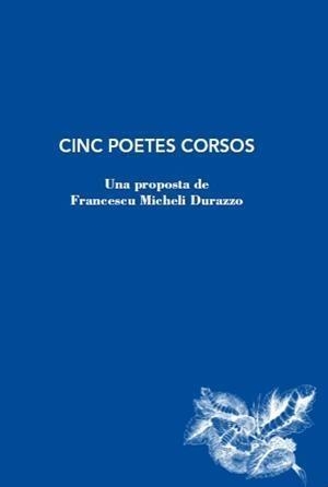 CINC POETES CORSOS | 9788412760118 | FRANCESCU MICHELI DURAZZO (PROPOSTA) | Llibreria L'Altell - Llibreria Online de Banyoles | Comprar llibres en català i castellà online - Llibreria de Girona