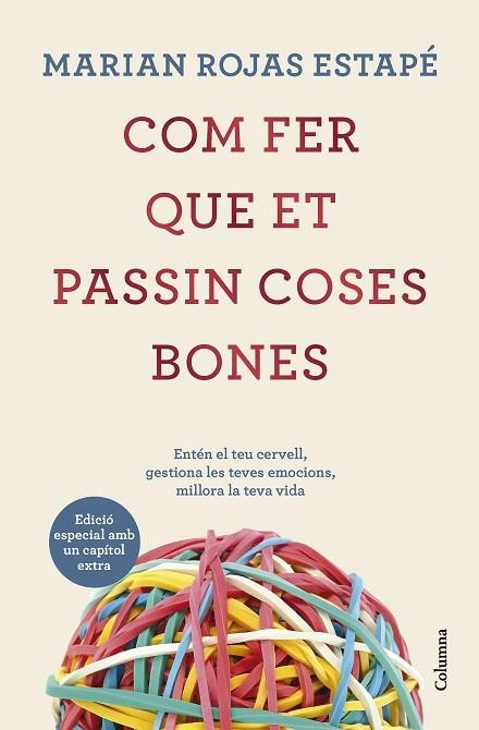 COM FER QUE ET PASSIN COSES BONES (EDICIÓ ESPECIAL) | 9788466431200 | ROJAS ESTAPÉ, MARIAN | Llibreria Online de Banyoles | Comprar llibres en català i castellà online