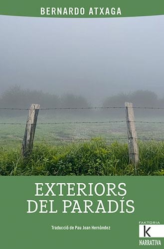 EXTERIORS DEL PARADÍS | 9788418558795 | ATXAGA, BERNARDO | Llibreria L'Altell - Llibreria Online de Banyoles | Comprar llibres en català i castellà online - Llibreria de Girona