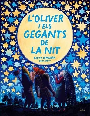 L'OLIVER I ELS GEGANTS DE LA NIT | 9788447951468 | O'MEARA, KITTY | Llibreria Online de Banyoles | Comprar llibres en català i castellà online