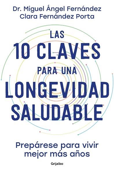 LAS 10 CLAVES PARA UNA LONGEVIDAD SALUDABLE | 9788425363450 | FERNÁNDEZ TORÁN, DR. MIGUEL ÁNGEL/FERNÁNDEZ PORTA, CLARA | Llibreria L'Altell - Llibreria Online de Banyoles | Comprar llibres en català i castellà online - Llibreria de Girona