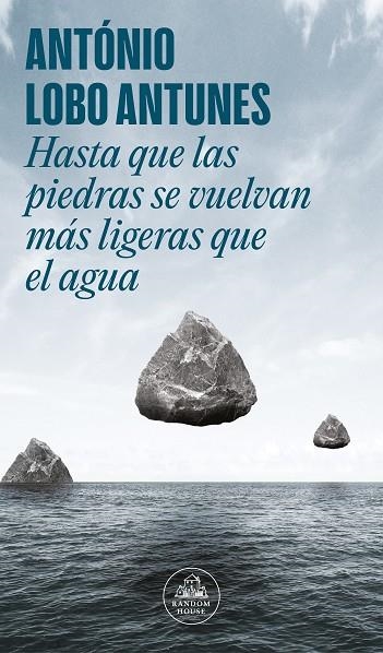 HASTA QUE LAS PIEDRAS SE VUELVAN MÁS LIGERAS QUE EL AGUA | 9788439741862 | LOBO ANTUNES, ANTÓNIO | Llibreria Online de Banyoles | Comprar llibres en català i castellà online