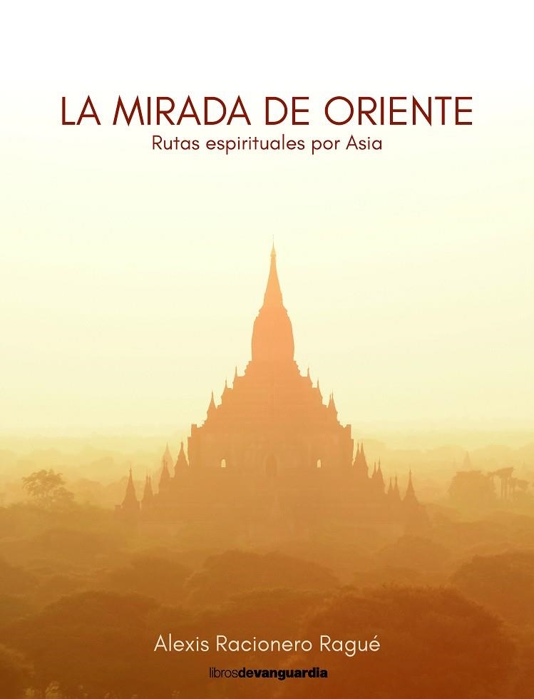 MIRADA DE ORIENTE, LA | 9788418604393 | RACIONERO RAGUÉ, ALEXIS | Llibreria Online de Banyoles | Comprar llibres en català i castellà online